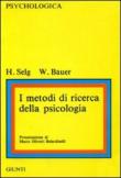 I metodi di ricerca della psicologia - Bauer Werner, Seig Herbert 9788809201347