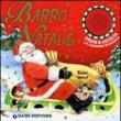 Babbo Natale. Premi e ascolta. Libro sonoro. Ediz. illustrata - Wolf Tony 9788809752788
