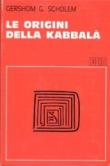 Le origini della kabbalà - Gershom Scholem 9788810407752