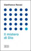 Il mistero di Dio (Gianfranco Ravasi) - Ravasi Gianfranco 9788810558690