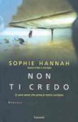 Non ti credo. Ci sono amori che prima di morire uccidono - Hannah Sophie 9788811686385