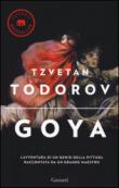 Goya - Tzvetan Todorov, E. Lana 9788811687979