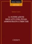 La notificazione degli atti civili, penali, amministrativi e tributari - Barbara Cusato 9788813282813