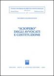 Sciopero degli avvocati e costituzione - Eduardo Gianfrancesco 9788814098543