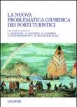 La nuova problematica giuridica dei porti turistici -  9788814113802