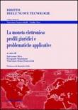 La moneta elettronica: profili giuridici e problematiche applicative - P. Stanzione, V. Zeno Zencovich, S. Sica 9788814122095