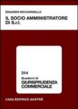 Il socio amministratore di s.r.l. - Ricciardiello Edgardo 9788814141041