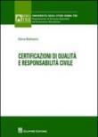 Certificazioni di qualità e responsabilità civile - Elena Bellisario 9788814155079