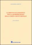 Il diritto ecclesiastico nella giurisprudenza della Corte costituzionale - Albisetti Alessandro 9788814182990