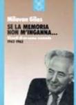 Se la memoria non m'inganna... Ricordi di un uomo scomodo (1943-1962) - Gilas Milovan 9788815014931