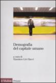 Demografia del capitale umano - M. Livi Bacci 9788815133977