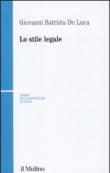 Lo stile legale - Giovanni Battista De Luca 9788815134967