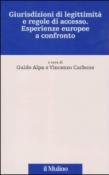 Giurisdizioni di legittimità e regole di accesso. Esperienze europee a confronto - G. Alpa, V. Carbone 9788815149954