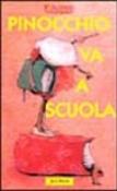 Pinocchio va a scuola - E. Possenti, Elisa Possenti, Antonio Tarzia 9788816572102