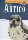 Incontra gli animali. Nell'Artico - Sebastiano Ranchetti, Laura Ottina 9788816573338