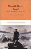 Brand. Poema drammatico in cinque atti - A. Cervesato, Henrik Ibsen 9788817006880