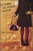 La donna che amava i numeri - Jordan Tony 9788817024747