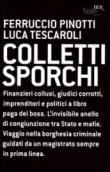 Colletti sporchi - Luca Tescaroli, Ferruccio Pinotti 9788817026345