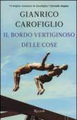 Il bordo vertiginoso delle cose - Carofiglio, Gianrico 9788817091763