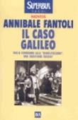 Il Caso Galileo Dalla Condanna Alla Riabilitazione Una Questione Chiusa - Fantoli Annibale 9788817107068