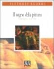 Il sogno della pittura. Come leggere un'opera d'arte - Sgarbi Vittorio 9788817129534