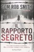 Il rapporto segreto - A. Garavaglia, Tom Rob Smith 9788820047412