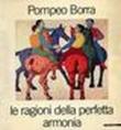 Pompeo Borra. Le ragioni della perfetta armonia. Catalogo della mostra (Verona, 1995) - Giorgio Cortenova 9788820206130