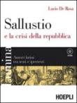 Lumina. Sallustio e la crisi della repubblica. Autori latini tra testi e ipertesti. Per i Licei e gli Ist. magistrali -  9788820342616