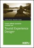 Tourist Experience Design - Andrea Rossi, Maurizio Goetz 9788820348533