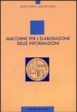 Macchine per l'elaborazione delle informazioni - De Carlini Ugo, Fadini Bruno 9788820711634