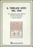 Il triplice voto del 1946. Agli esordi della storia elettorale dell'Italia repubblicana - G. D'Agostino 9788820718480