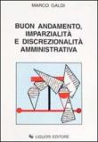 Buon andamento, imparzialità e discrezionalità amministrativa - Marco Galdi 9788820726164