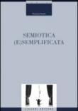 Semiotica (e)semplificata - Rutelli Romana 9788820734602