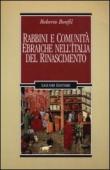 Rabbini e comunità ebraiche nell'Italia del Rinascimento - Roberto Bonfil 9788820754112