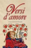 Versi d'amore. Cento liriche di poeti italiani del Novecento per leggere e vivere l'amore del terzo Millennio -  9788821545733