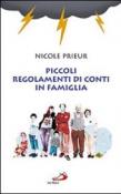 Piccoli regolamenti di conti in famiglia - Prieur Nicole 9788821567889