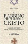 Il rabbino che si arrese a Cristo. La storia di Eugenio Zolli rabbino capo a Roma durante la seconda guerra mondiale - Cabaud Judith 9788821570483