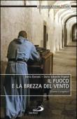 Il fuoco e la brezza del vento. Cinema e preghiera - Dario Cornati, Dario Edoardo Viganò 9788821593918