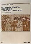 Economia, società, istituzioni a Pisa nel Medioevo. Saggi e ricerche - Cinzio Violante, G. Plessi 9788822003485