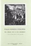 Italia Venezia e Polonia tra Medio Evo e età moderna. Atti del Convegno di studi (Venezia, 7-10 novembre 1977) - S. Graciotti, V. Branca 9788822229687