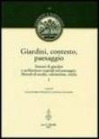 Giardini, contesto, paesaggio. Sistemi di giardini e architetture vegetali nel paesaggio. Metodi di studio, valutazione, tutela. Ediz. italiana e inglese - L. S. Pelissetti, L. Scazzosi 9788822254832