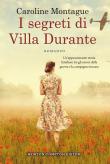 I segreti di Villa Durante - Caroline Montague 9788822731708
