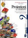 Proiezioni d'autore-manualetto studente. Per le SCuole superiori. Con CD-ROM: 2 - Salerno Franco, Peviani Marcella, D'Esculapio Vincenza 9788824492034