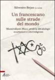 Un francescano sulle strade del mondo. Massimiliano Mizzi, profeta del dialogo ecumenico e interreligioso - S. Bejan 9788825031171