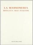 La massoneria rivelata agli italiani (rist. anast. 1946) -  9788827121245