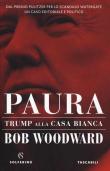 Paura. Trump alla Casa Bianca - Bob Woodward 9788828203896