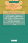L' istruzione in Italia tra Sette e Ottocento. Dal Regno di Sardegna alla Sicilia borbonica. Istituzioni scolastiche e prospettive educative. Vol. 3 -  9788828400684