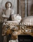 I monumenti dei dogi. Sei secoli di scultura a Venezia. Ediz. illustrata - Toto Bergamo Rossi 9788829704910