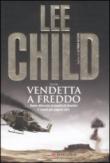 Vendetta a freddo: Le avventure di Jack Reacher (La Gaja scienza Vol. 920) - Child Lee 9788830426467