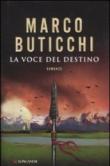La voce del destino: Le avventure di Oswald Breil e Sara Terracini (La Gaja scienza) - Buticchi Marco 9788830431973
